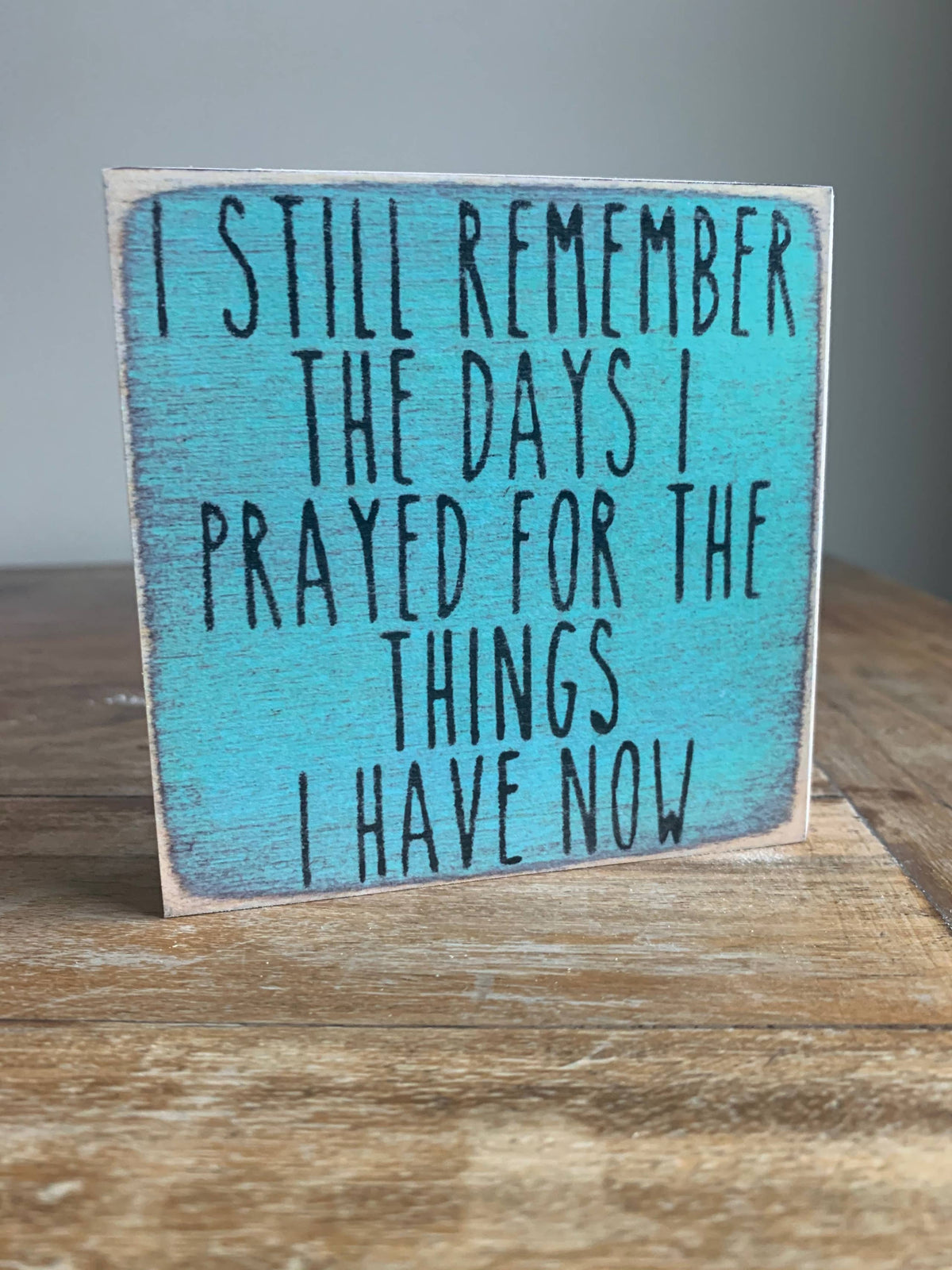 I Still Remember 4x4 Block Sign