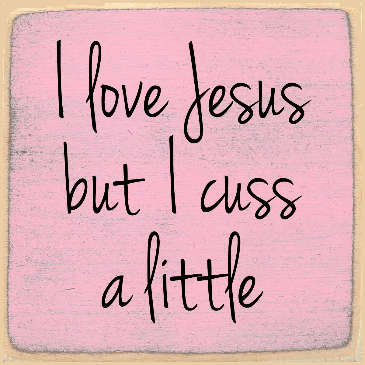I Love Jesus 4x4 Block Sign