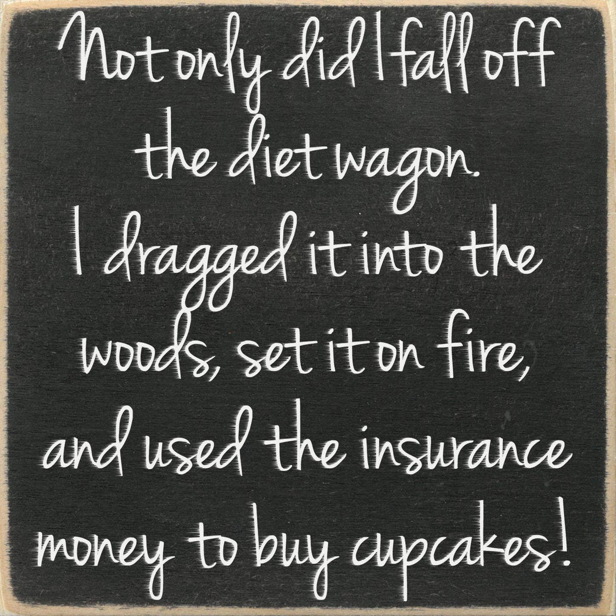 Diet/Cupcakes 5x5 Block Sign