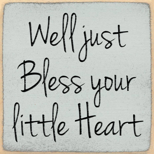 Bless Your Heart 4x4 Block Sign