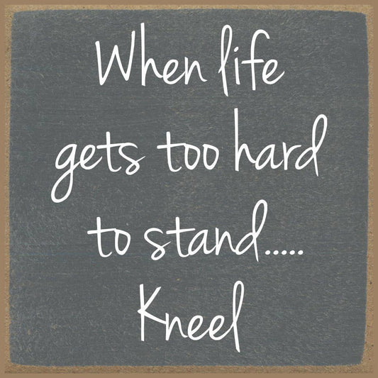 Kneel 4x4 Block Sign