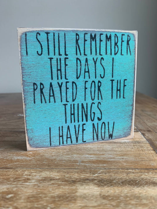I Still Remember 4x4 Block Sign