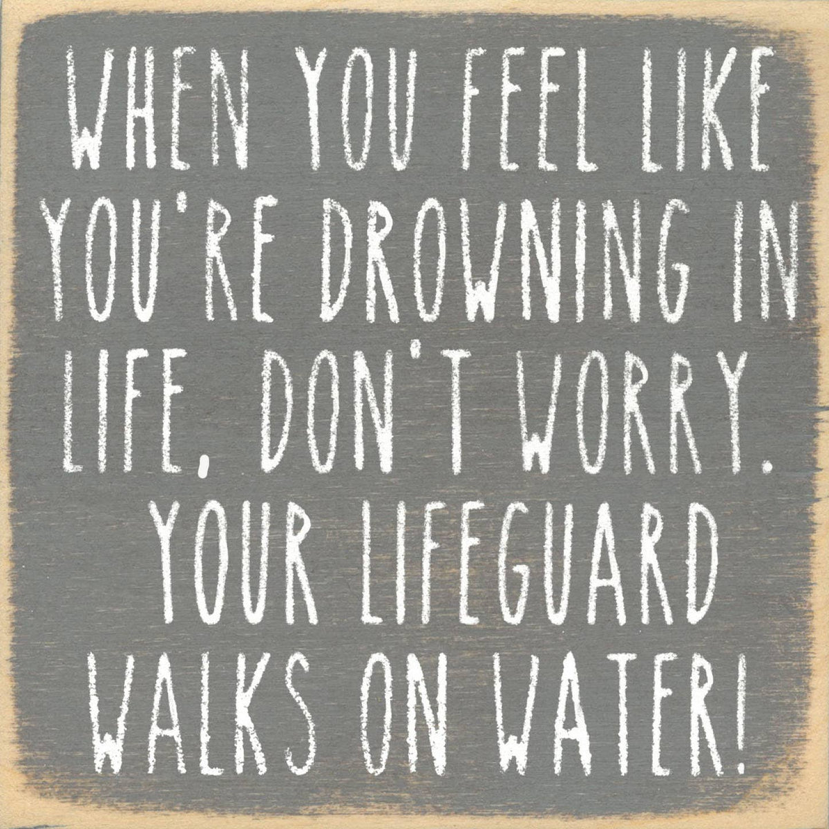 Your Lifeguard 5x5 Block Sign