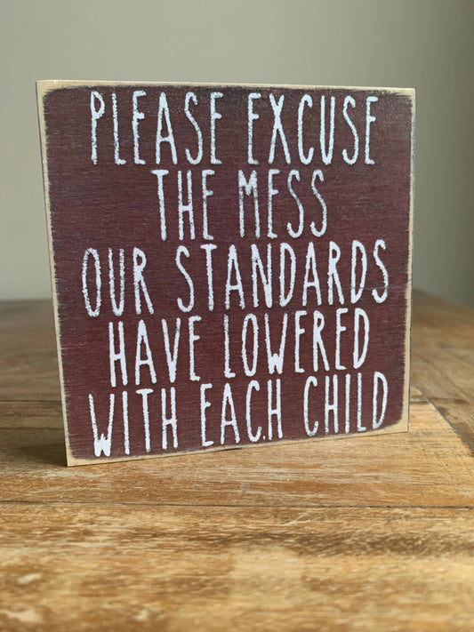 Standards Lowered 4x4 Block Sign