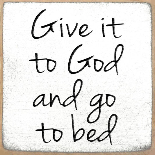 Give it to God 4x4 Block Sign