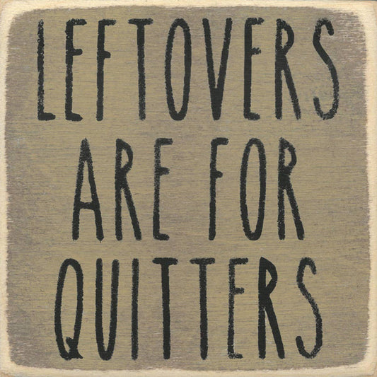 Leftovers 4x4 Block Sign