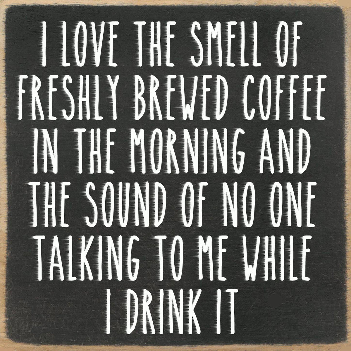 Love the Smell/Coffee 5x5 Block Sign