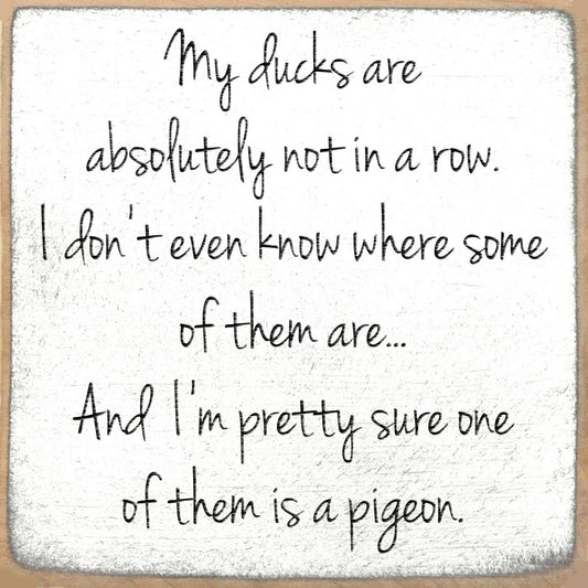 Ducks in a Row 5x5 Block Sign
